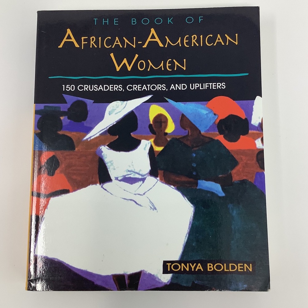 The Book of African American‎ Women By Tonya Bolden Paperback History